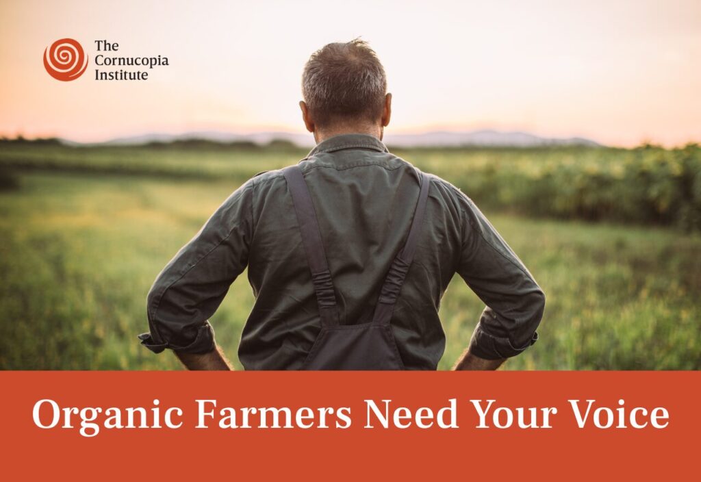 An image with a farmer and the text "organic farmers need your voice"